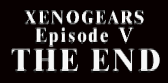 Xenogears The End